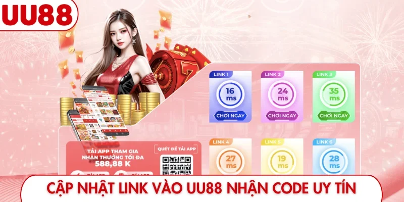 Cập nhật link vào UU88 nhận code uy tín