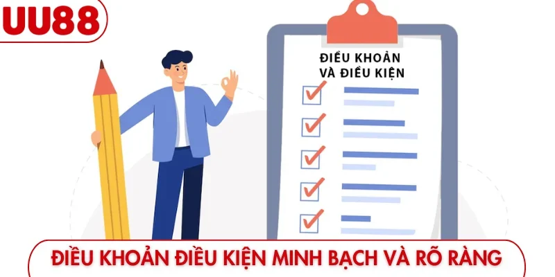 Điều khoản điều kiện minh bạch và rõ ràng